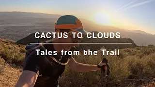 Hiking 11,000 feet of continuous elevation gain - Cactus to Clouds - Tales from the trail