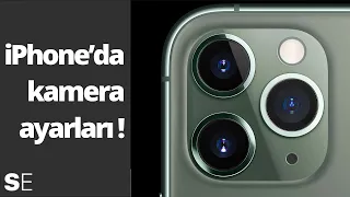 iPhone'da kamera ayarları nasıl olmalı?