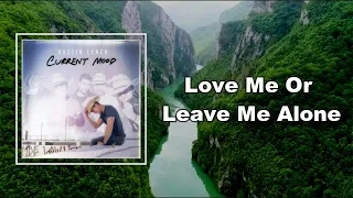 Dustin Lynch - Love Me Or Leave Me Alone (Lyrics)