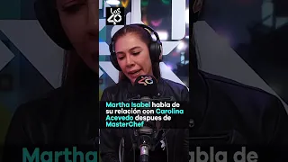 Martha Isabel Bolaño habla de su relación con Carolina Acevedo después de MasterChef