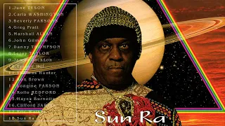 Sun Ra Best Songs Ever -  Sun Ra Greatest Hits -  Sun Ra Full ALbum 2022