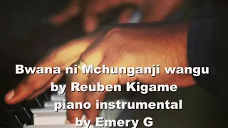Bwana ni Mchunganji Wangu - Reuben Kigame lyrics cover instrumental - Emery G