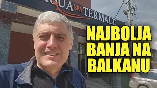 NAJBOLJA BANJA NA BALKANU !!!