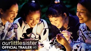 OUR LITTLE SISTER Trailer [HD] Mongrel Media