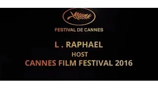 L.RAPHEAL at Cannes Film Festival 2016!