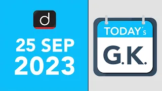 Today’s GK – 25th Sep 2023 | UPSC Current Affairs | Drishti IAS English