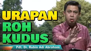 Pengurapan Roh Kudus | Pdt. Dr. Rubin Adi Abraham