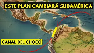 🚀 El Ambicioso Plan que Cambiará Sudamérica 🌎 Canal Interoceánico del Chocó 🛠️⛴️
