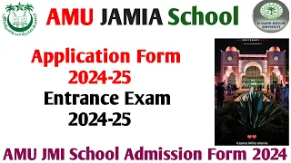 Jamia School Entrance Form ! AMU School admission form 2024! AMU Jamia School Entrance Form 2024!