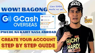 WOW GCASH OVERSEAS! PWEDE na KAHIT nasa ABROAD! STEP BY STEP GUIDE: HOW TO CREATE AN ACCOUNT