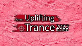 KUNO´s Uplifting Trance Hour 414/1 [MIX September 2022] 🎵