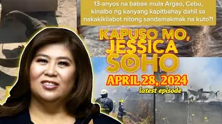 Kapuso Mo, Jessica Soho: April 28, 2024 Full Latest Episode| #kmjs