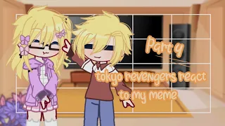 Tokyo Revengers react to my meme || alltake || Hanagaki sibling || AU || Part 4/? || Baka-san11