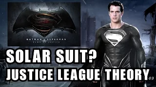 WILL SUPERMAN WEAR THE SOLAR SUIT IN JUSTICE LEAGUE?