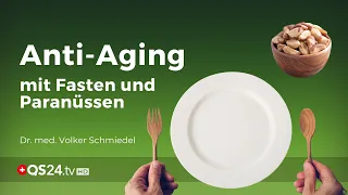 Anti Aging mit Paranüsse und Fasten | NaturMedizin | QS24 Gesundheitsfernsehen