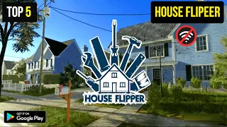 Top 5 High Graphics Android games like HOUSE FLIPPER | offline simulator games | 2022 |