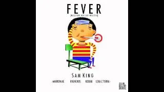 Sam King feat. warrenJae, Righchus, Kodak & Lexa L'Terra - Fever