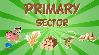 Primary Sector : Jobs and their classification | Educational Videos for Kids