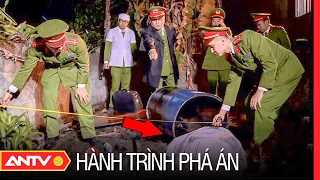 Mùi thịt cháy khét trong thùng phuy mở ra vụ giết người phi tang tàn độc | Hành trình phá án | ANTV