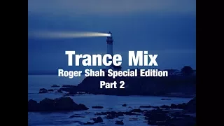 Trance Mix (Roger Shah Special Edition part 2)