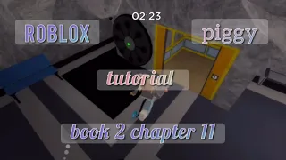 Как пройти 11 главу в 2 книге в игре пигги piggy book 2 chapter 11 tutorial Piggy Roblox Lina_mix