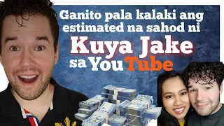 MAGKANO ANG SAHOD NI KUYA JAKE SA YOUTUBE ESTIMATED