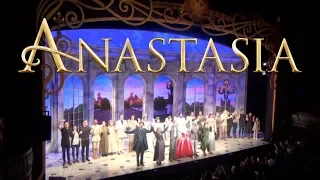 Anastasia Final Curtain Call 3/31/19