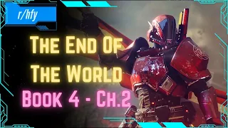 The End Of The World - Book 4 [Ch.2] | Post Apocalyptic Scifi | HFY Humans Are Space Orcs Reddit