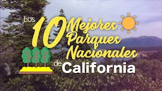 Los 10 MEJORES PARQUES NACIONALES de CALIFORNIA