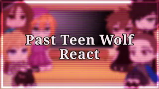 Past Teen Wolf react to the future + (Sterek) 1/?