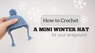 How to Crochet a Winter Hat for Amigurumi | Video Pattern Tutorial