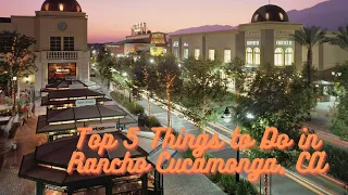 Top 5 Things to Do in Rancho Cucamonga, CA