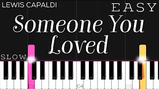 Lewis Capaldi - Someone You Loved | EASY SLOW Piano Tutorial