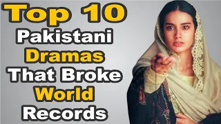 Top 10 Pakistani Dramas That Broke World Records | The House of Entertainment