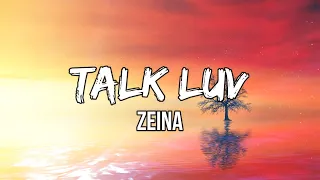 Zeina - Talk Luv (Lyric Video)