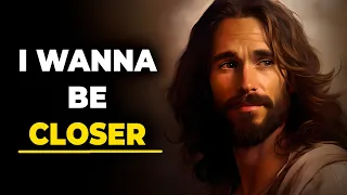 🔴God Wants to Be Closer | God's Message For You | God's Message Now