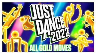 ALL GOLD MOVES IN JUST DANCE 2022 (+ Unlimited exclusives so far)