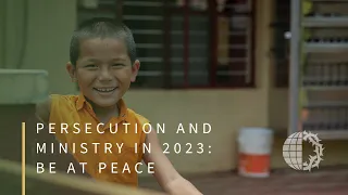 Persecution and Ministry in 2023: Be At Peace