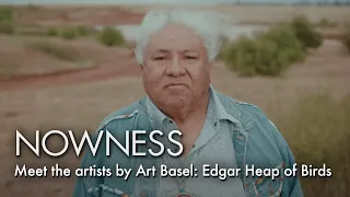 Edgar Heap of Birds on channeling nature and Native American culture into art