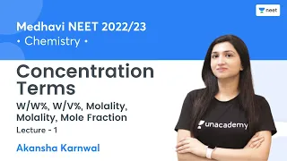 Concentration Terms | W/W%, W/V%, Molality, Molality, Mole Fraction | L1 | NEET 2022/23 | Akansha K.