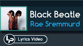 Black Beatles (Lyrics) - Rae Sremmurd ft. Gucci Mane