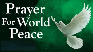 Prayer For World Peace - A World Peace Prayer To Jesus