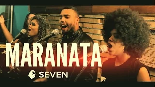 Ministério Seven - Maranata (Cover Ministério Avivah) #mseven