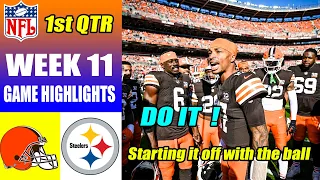 Pittsburgh Steelers vs Cleveland Browns WEEK 11 FULL 1st QTR (11/12/23) | NFL Highlights 2023