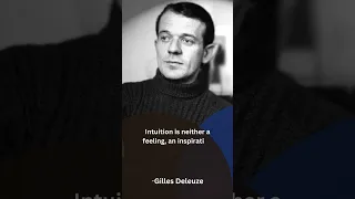 Intuition is neither a feeling nor an inspiration | Gilles Deleuze 😎👠😤