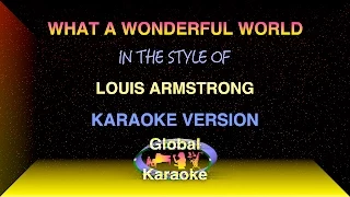 What a Wonderful World - Global Karaoke Video - In the Style of Louis Armstrong - Song with Lyrics