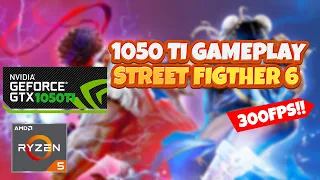 GTX 1050 Ti Street fighter 6 very low settings 1080p
