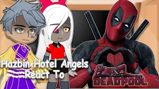 Hazbin Hotel Angels React to Deadpool | Gacha Club | Full Video