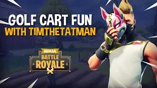 Golf Cart Fun With TimTheTatman - Fortnite Battle Royale Gameplay - Ninja