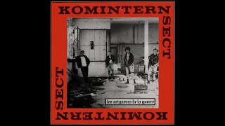 KOMINTERN SECT - LES SEIGNEURS DE LA GUERRE - FRANCE 1983 - FULL ALBUM - STREET PUNK OI!